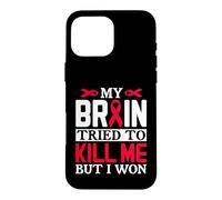 MY BRAIN TRIED TO KILL ME BUT I WON Ribbon Design Case for iPhone 16 Pro Max