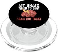 My Brain Tried To Quit I Said Not Today Stroke Survivor PopSockets PopGrip for MagSafe