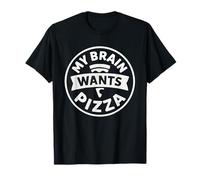 My Brain Wants Pizza Funny Food Craving T-Shirt