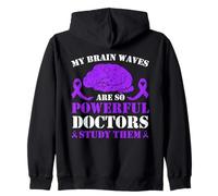 My Brain Waves Are So Powerful Doctors Study Them Epilepsy Zip Hoodie