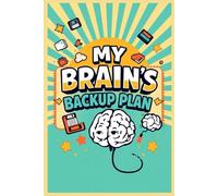 My Brain's Backup Plan: The Ultimate Backup Plan: A Blank Notebook with Lines Because My Brain Gave Up