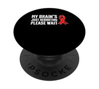 My Brains Just Rebooting Please Wait Stroke Survivor PopSockets Adhesive PopGrip