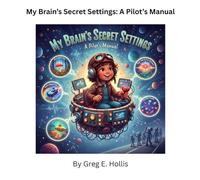 My Brain's Secret Settings: A Pilot's Manual