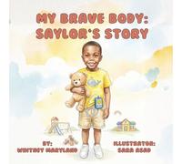 MY BRAVE BODY: SAYLOR’S STORY