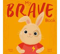 My Brave Book : A Picture Book on Understanding and Managing Emotions