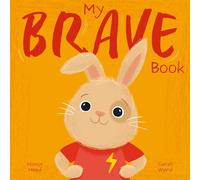 My Brave Book: A Picture Book on Understanding and Managing Emotions (My Feelings)