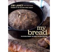 My Bread: The Revolutionary No-work, No-knead Method - HardBack NEW Flaste, Rick
