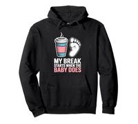 My Break Starts When The Baby Does Labor Delivery Scrub Tech Pullover Hoodie