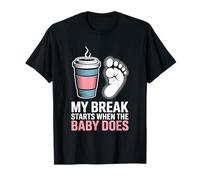 My Break Starts When The Baby Does Labor Delivery Scrub Tech T-Shirt