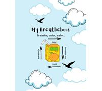 My Breathebook: Breathe, color, calm...