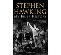 Stephen Hawking – My Brief History