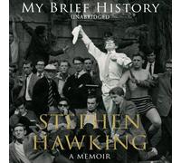 My Brief History: Written by Stephen Hawking, 2013 Edition, (Unabridged) Publisher: Audiobooks [Audio CD]