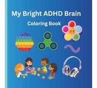 My Bright ADHD Brain: Coloring Book
