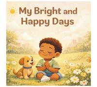 My Bright and Happy Days