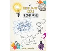 My Brilliant Ideas & Other Drivel Notebook: A4, 8mm ruled, Journal, diary, composition book, excercise book