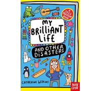My Brilliant Life and Other Disasters – A Jess Jackson Book