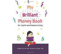 My Brilliant Money Book: for Joyful and Creative Living
