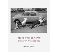My British Archive: The Way We Were: 1968-1983