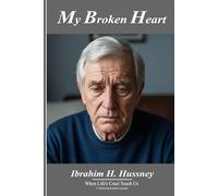 My Broken Heart: When the Cruelty of Life Touches Us