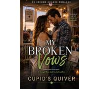 My Broken Vows: A Small Town Second Chance Romance