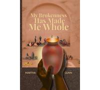 My Brokenness Has Made Me Whole