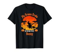 My Broom Broke Nanny Witch Halloween T-Shirt