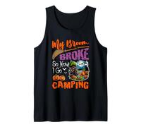 My Broom Broke Now I Go Camping Halloween Witch Funny Family Tank Top