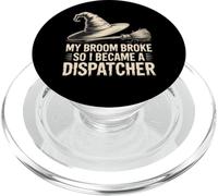 My Broom Broke, So I Became a Dispatcher Halloween Witch PopSockets PopGrip for MagSafe