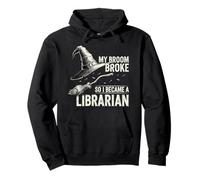 My Broom Broke, So I Became a Librarian Funny Halloween Meme Pullover Hoodie
