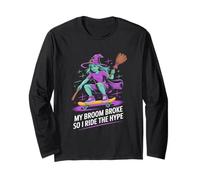 My Broom Broke So I Ride the Hype Halloween Long Sleeve T-Shirt