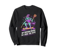 My Broom Broke So I Ride the Hype Halloween Sweatshirt
