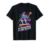 My Broom Broke So I Ride the Hype Halloween T-Shirt