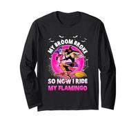 My Broom Broke So Now I Ride My Flamingo Halloween Witch Long Sleeve T-Shirt