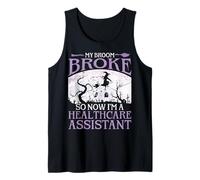 My Broom Broke So Now I'm A Healthcare Assistant Halloween Tank Top