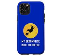 My Broomstick Runs On Coffee Flying Witch Caffeine Lover Case for iPhone 11 Pro