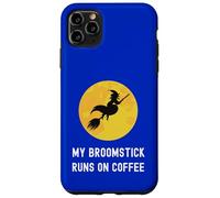 My Broomstick Runs On Coffee Flying Witch Caffeine Lover Case for iPhone 11 Pro Max