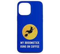 My Broomstick Runs On Coffee Flying Witch Caffeine Lover Case for iPhone 13 Pro Max