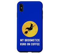 My Broomstick Runs On Coffee Flying Witch Caffeine Lover Case for iPhone XS Max