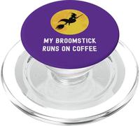 My Broomstick Runs On Coffee Flying Witch Caffeine Lover PopSockets PopGrip for MagSafe