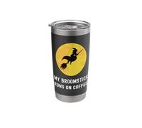 My Broomstick Runs On Coffee Flying Witch Caffeine Lover Stainless Steel Insulated Tumbler