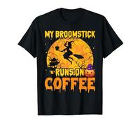 My Broomstick Runs On Coffee Halloween Coffee T-Shirt