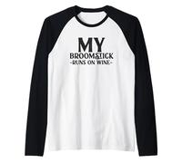 My Broomstick Runs On Wine Fun Witchy Raglan Baseball Tee
