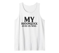 My Broomstick Runs On Wine Fun Witchy Tank Top