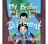 My Brother and the Magic of Different