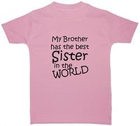 My Brother has The Best Sister in The World - 5-6 Years - Pink