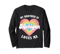 My Brother in Michigan Loves Me Heart USA US State Long Sleeve T-Shirt