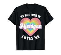 My Brother in Michigan Loves Me Heart USA US State T-Shirt