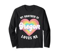 My Brother in Oregon Loves Me Heart USA US State Long Sleeve T-Shirt