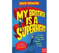 My Brother is a Superhero [By David Solomons] - [Paperback] -Best sold book in-Action & Adventure