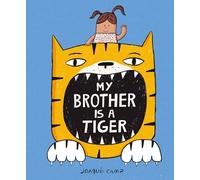 Joaquin Camp – My Brother Is a Tiger – Paperback